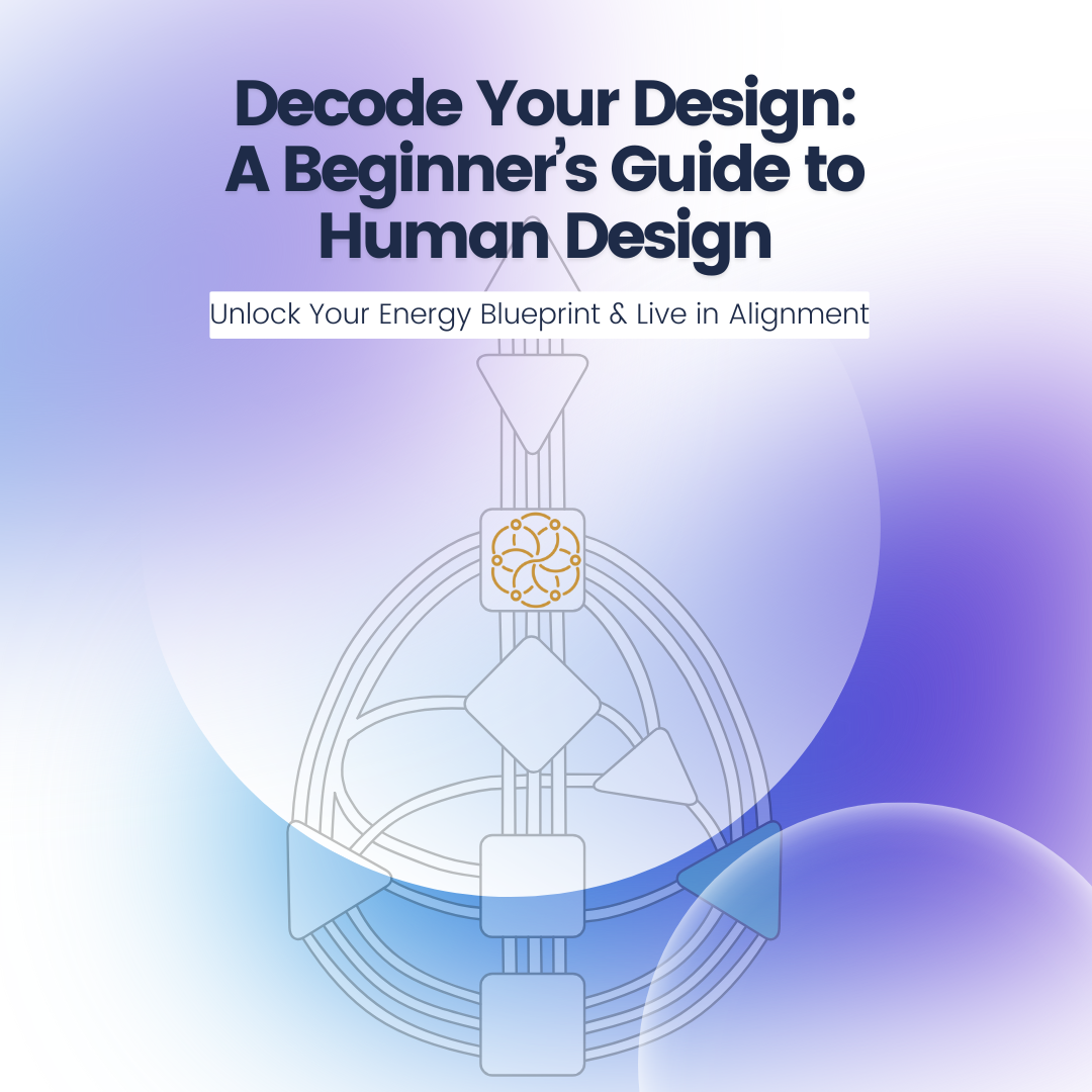 Human Design Basics: A Quick Start Guide