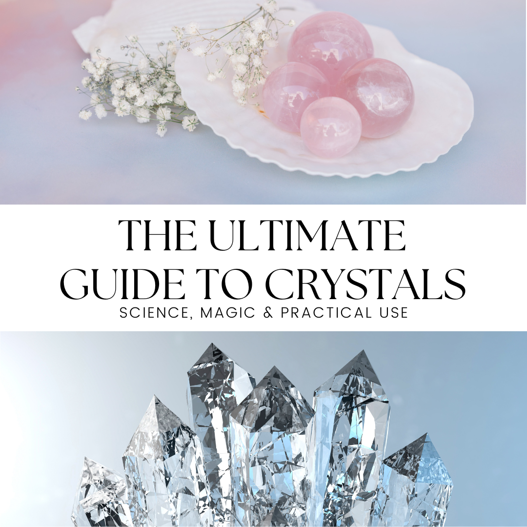 The Ultimate Guide to Crystals